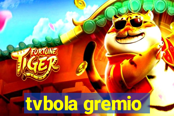 tvbola gremio